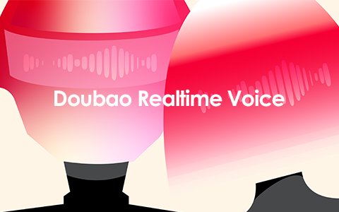 Doubao Realtime Voice Model Is Available Upon Release! High EQ and IQ