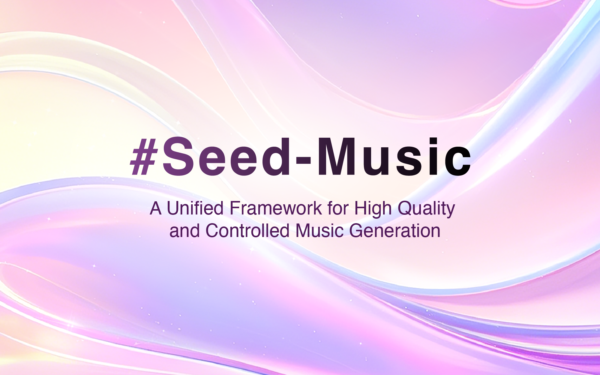 Seed-Music 音乐大模型正式发布！生成编辑两开花，十种创作任务，满足多样化需求